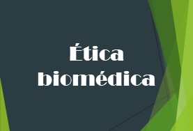 Ética biomédica